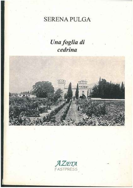 Una foglia di cedrina. Da un mondo contadino scomparso, il …