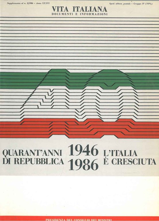 1946-1986. Quarant'anni di repubblica. L'Italia è cresciuta