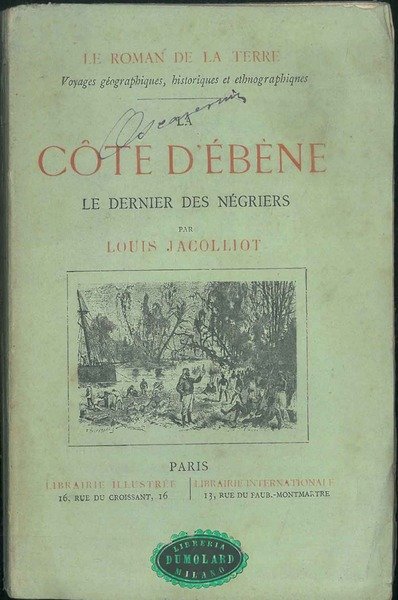 La Cote d'Ebène. Le dernier des négriers