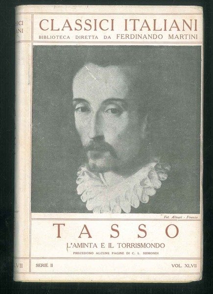 L' Aminta e il Torrismondo Precedono alcune pagine di C. …