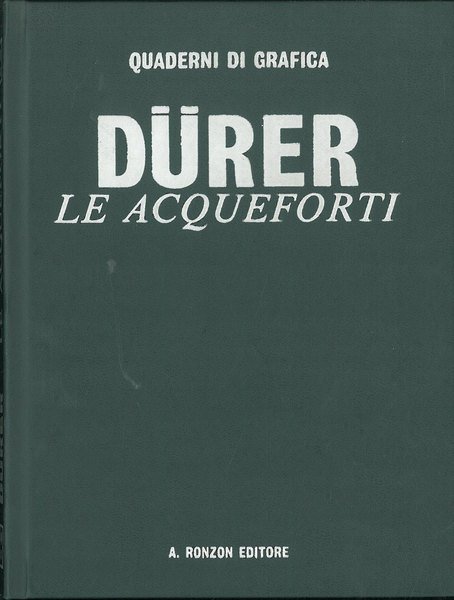 Dürer. Le acqueforti