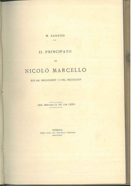 Il Principato di Nicolò Marcello, 13 agosto 1474-1 Dicembre 1475. …