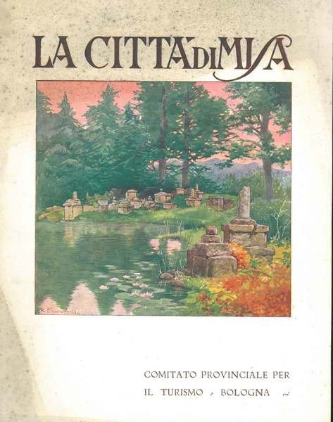 Ricordo di una città scomparsa. La città di Misa. Comitato …