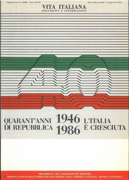 1946-1986. Quarant'anni di repubblica. L'Italia è cresciuta