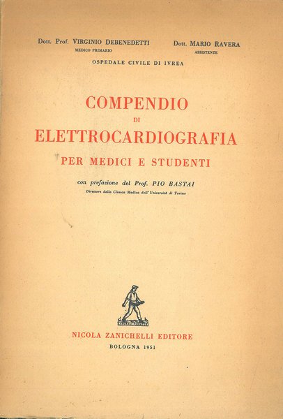 Compendio di elettrocardiografia per medici e studenti. Con prefazione del …