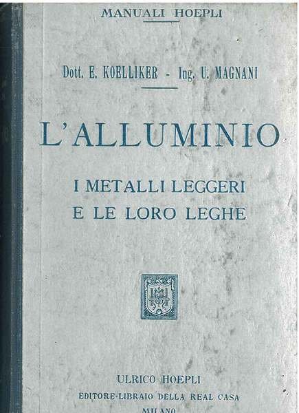 L' alluminio. I metalli leggeri e le loro leghe