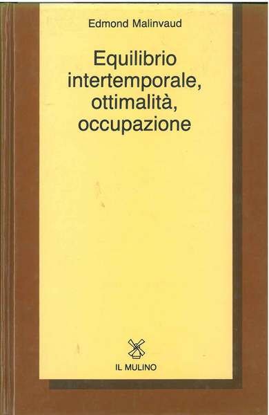 Equilibrio intertemporale, ottimalità, occupazione