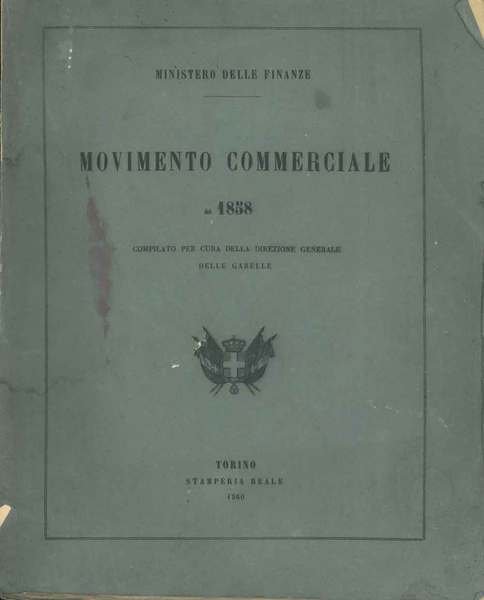 Movimento commerciale del 1858. Compilato per cura della direzione generale …