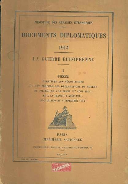 Documents diplomatiques: 1914. La guerre européenne. Pièces relatives aux négociations …