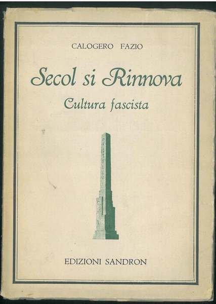 Secol si rinnova. Cultura fascista