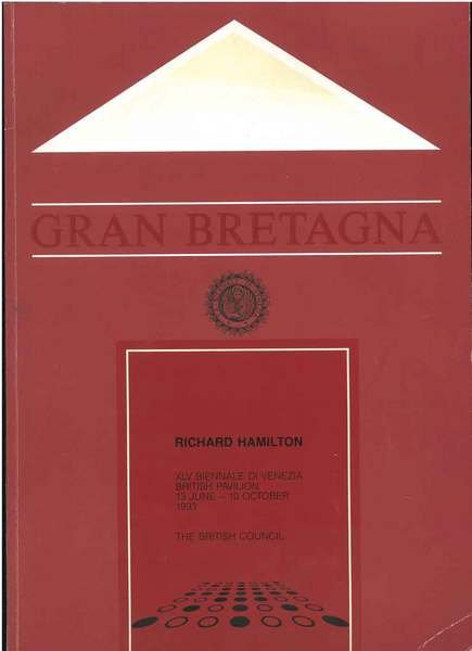 Richard Hamilton. XLV Biennale di Venezia British Pavilion, Giugno-ottobre 1993
