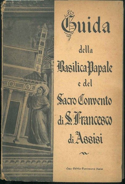 Guida alla Basilica Papale e del Sacro Convento di San …