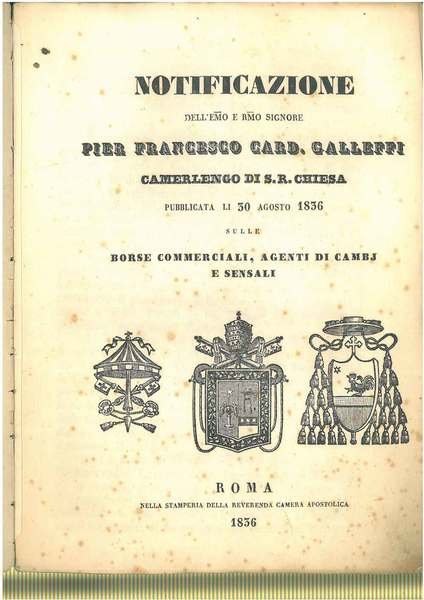 Notificazione di Pier Francesco Card. Galleffi Camerlengo di S. R. …