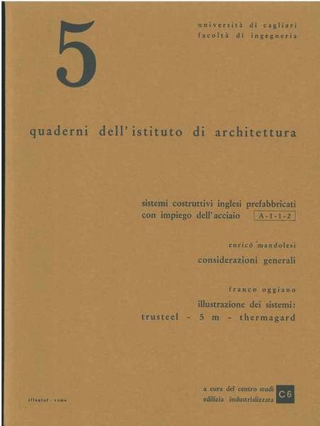 Sistemi costruttivi inglesi prefabbricati con impiego dell'acciaio. n. 5 dei …