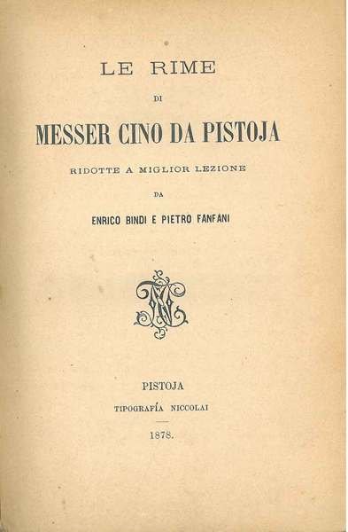 Le rime di messer Cino da Pistoja ridotte a miglior …