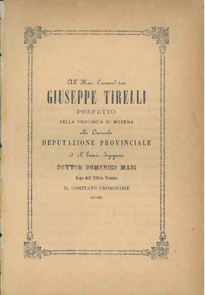 All'Ill.mo Commendatore Giuseppe Tirelli prefetto della provincia di Modena alla …