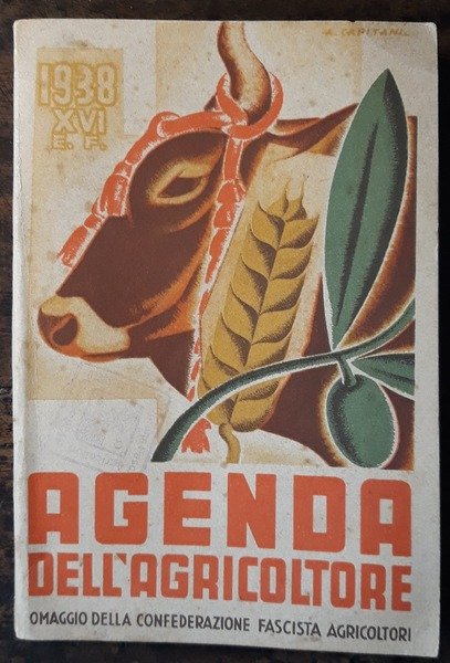 Agenda dell'agricoltore. Omaggio della confederazione fascista agricoltori. 1938