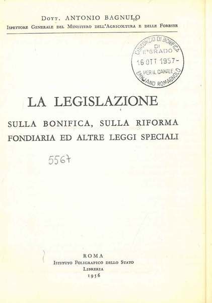 La legislazione sulla bonifica, sulla riforma fondiaria ed altre leggi …