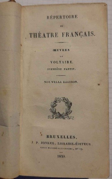 Répertoire du théâtre français : Oeuvres de Voltaire. Première etseconde …