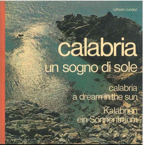 Calabria, un sogno di sole. Calabria, a dream in the …
