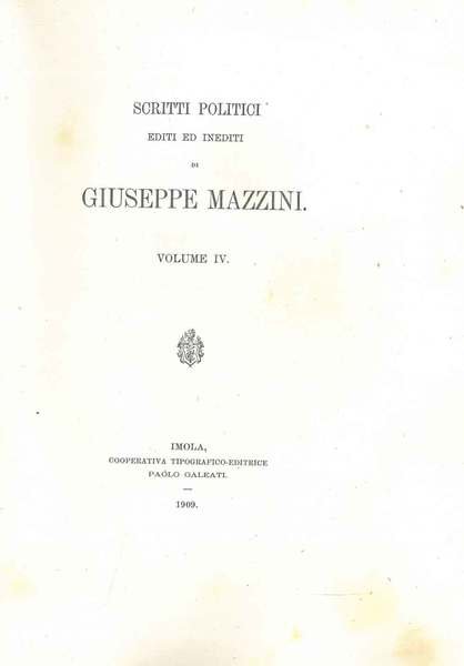 Scritti editi ed inediti di Giuseppe Mazzini. Volume VI: politica (vol. iv)