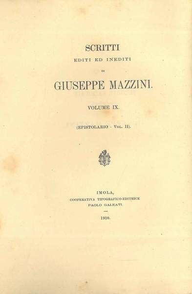 Scritti editi ed inediti di Giuseppe Mazzini. Volume IX: epistolario, (vol. ii)