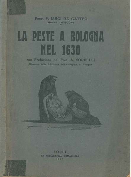 La peste a Bologna nel 1630. Prefazione di A. Sorbelli