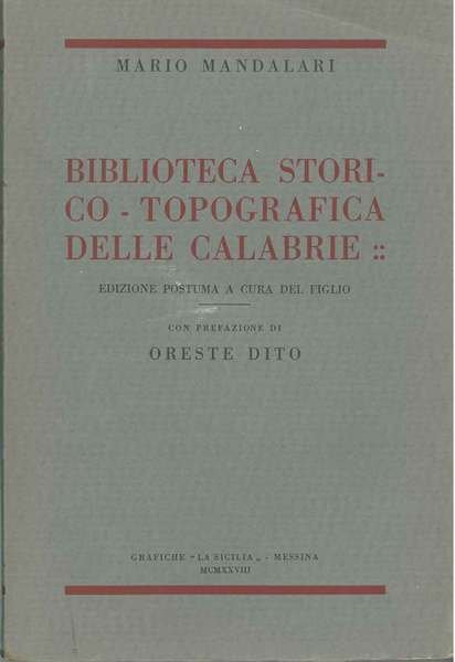 Biblioteca storico-topografica delle Calabrie. Edizione postuma a cura del figlio. …