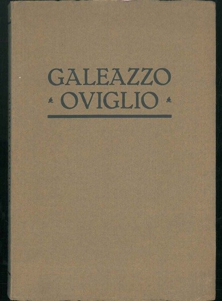 In memoria di Galeazzo Oviglio nel secondo anniversario della sua …