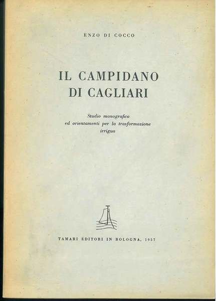 Il campidano di Cagliari. Studio monografico ed orientamenti per la …