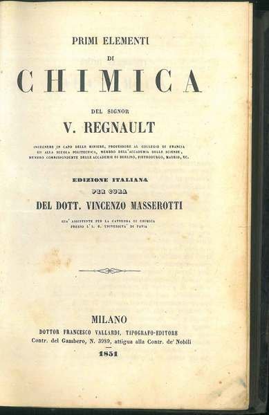 Primi elementi di chimica del Signor V. Regnault. Edizione italiana per cura del Dott. Vincenzo Masserotti