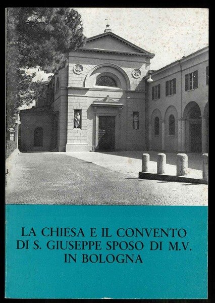 La chiesa e il convento di S. Giuseppe sposo di …