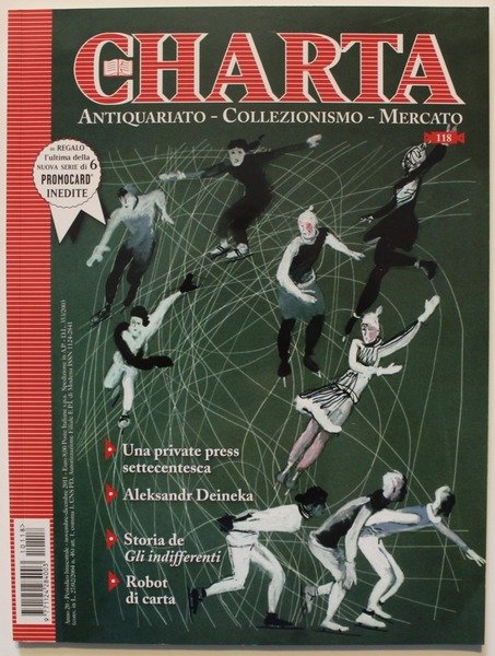 Charta. Antiquariato. Collezionismo. Mercato. Periodico bimestrale, 2011, n. 118