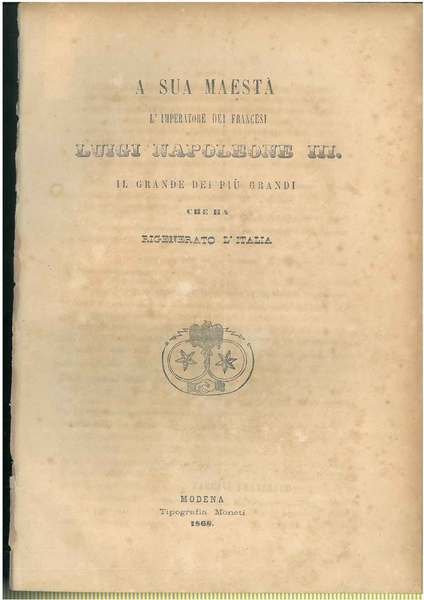 A sua maestà l'Imperatore dei francesi Luigi Napoleone III. Il …