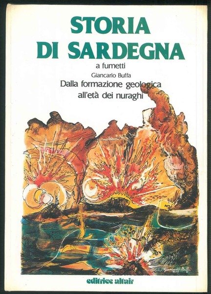 Storia di Sardegna a fumetti. Dalla formazione geologica all'età dei …
