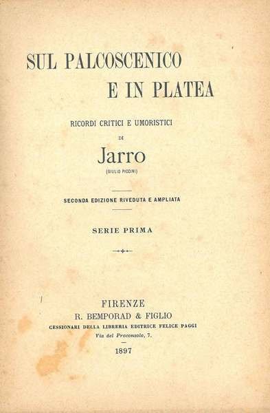 Sul palcoscenico e in platea. Ricordi critici e umoristici di …