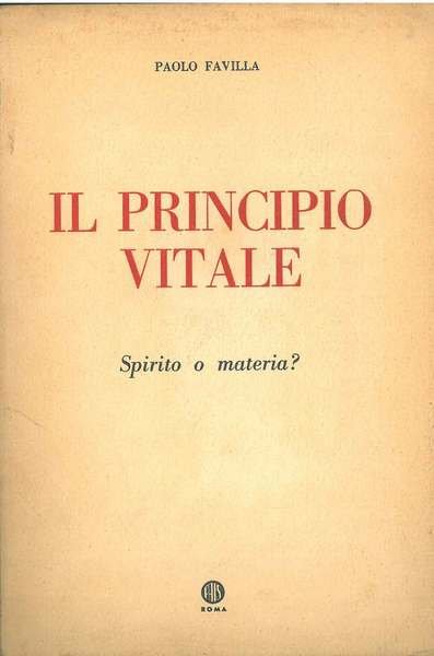 Il principio vitale. Spirito e materia?