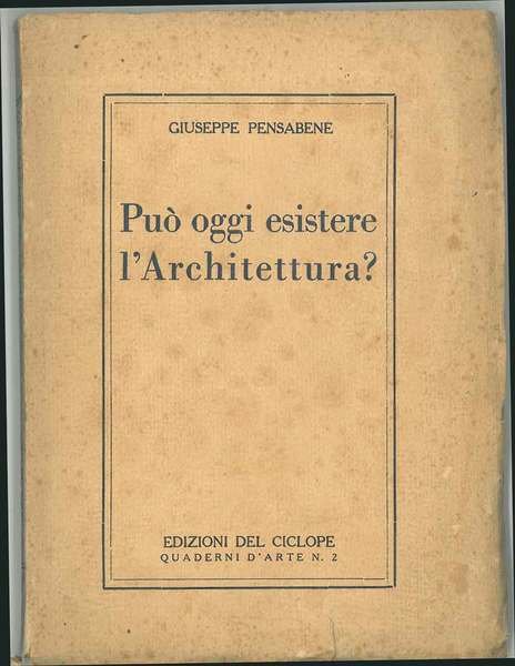 Può oggi esistere l'architettura?