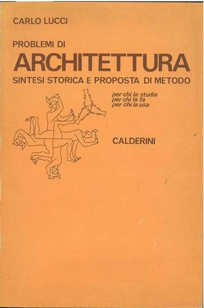 Problemi di architettura. Sintesi storica e proposta di metodo per …