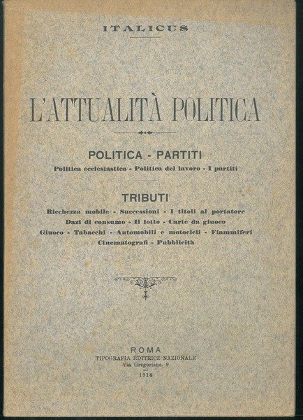 L' attualità politica : politica, partiti, tributi