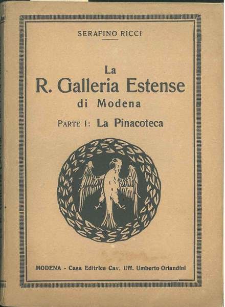 La R. Galleria estense di Modena. Parte I: La pinacoteca