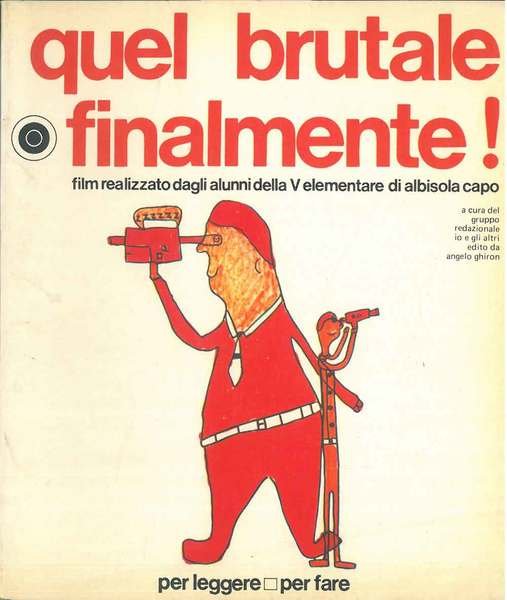 Quel brutale finalmente! film realizzato dagli alunni della V elementare …