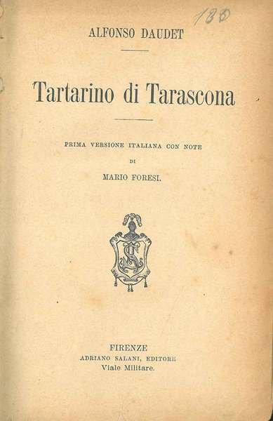 Tartarino di Tarascona. Prima versione italiana con note di Mario …