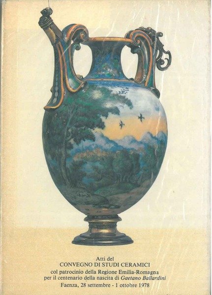 Faenza. Bollettino del museo internazionale delle ceramiche in Faenza. Annata …