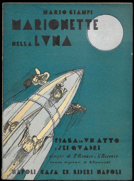 Marionette nella Luna. Fantasia di un atto e sei quadri. …