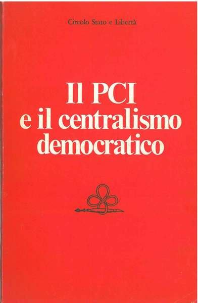 Il PCI e il centralismo democratico