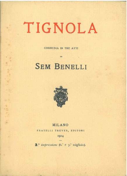 Tignola. Commedia in tre atti