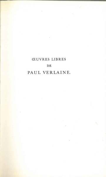 Oeuvres libres de Paul Verlaine. Les Amies. Femmes. Hombres Prefazione …