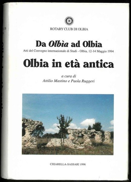 Da Olbìa ad Olbia. 2500 anni di storia di una …