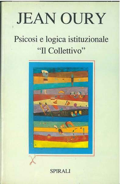 Psicosi e logica istituzionale "Il Collettivo"